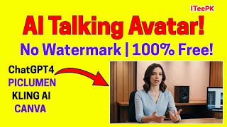 Create Talking AI Avatar FREE (No Watermark) | Piclumen + Kling AI 2.0 + ChatGPT + Canva