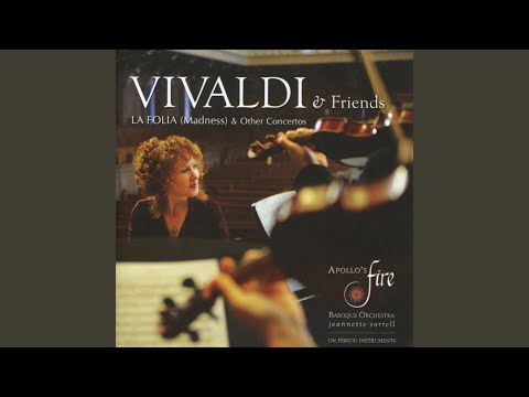 La Folia - "Madness": Concerto grosso, after the Sonata No. 12, Op. 1