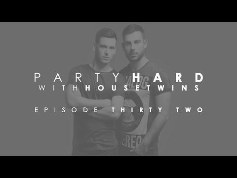 HouseTwins - Party Hard (Episode 32)