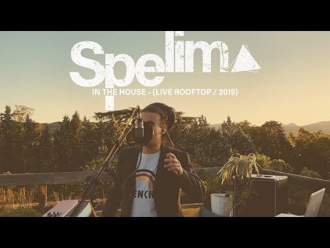SPELIM - In The House (rooftop Live) - [OFFICIEL]