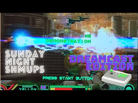 SUNDAY NIGHT SHMUPS | Dreamcast Edition!