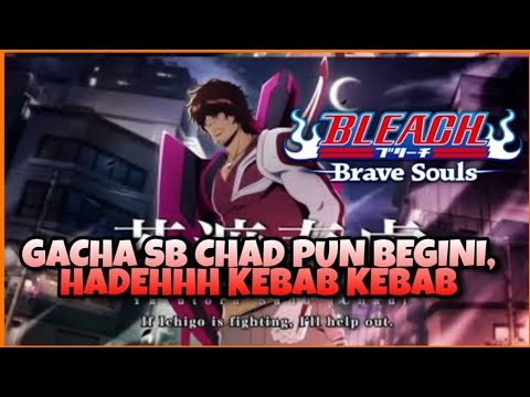AKUN UTAMA YAA SUDAH BIASA YA.. GACHA SINGLE BANNER CHAD TYBW BEGINI AMAT DAH - Bleach Brave Souls