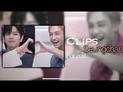 Clips seungchan for edit