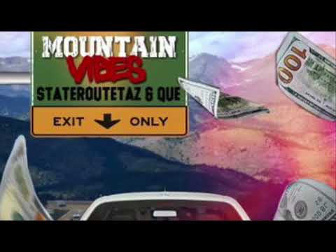 Stateroute Taz ft stateroute Que - Mountain vibes