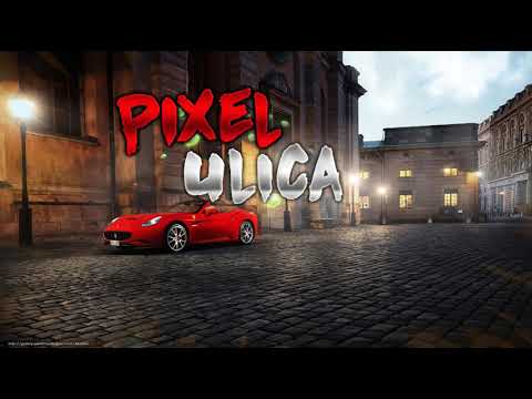 01.Pixel - Ulica ///INTRO