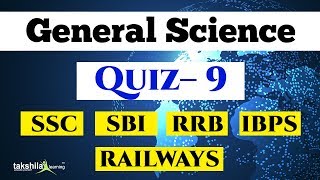 General Science Questions Discussion (Part - 9 ) for SSC , IBPS PREPARATION  Takshila Learning