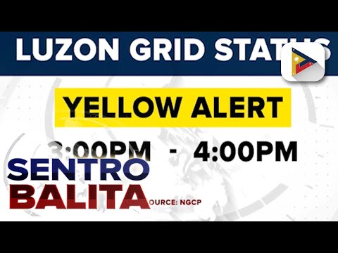 Yellow Alert, isang oras na iiral sa Luzon grid ngayong hapon;