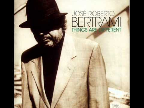 Jose Roberto Bertrami  - Things Are Different