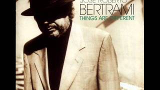 Jose Roberto Bertrami  - Things Are Different