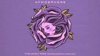 Atmosphere - This Lonely Rose feat. Blueprint &amp; Aesop Rock (Official Audio)