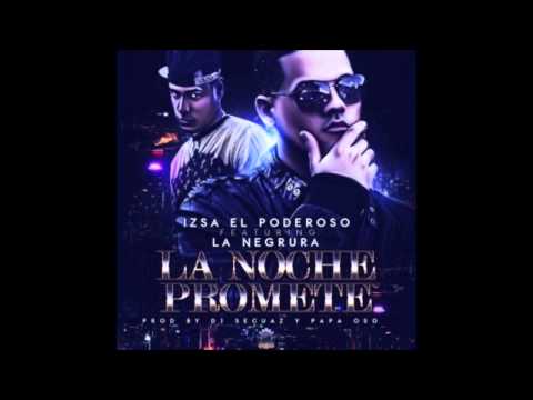 La noche promete - Izsa El Poderoso Ft. La Negrura(Original)