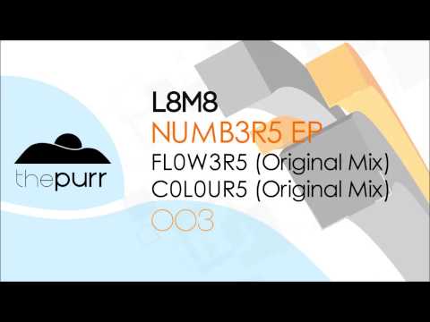 L8M8 - FLOW3R5 (Original Mix)