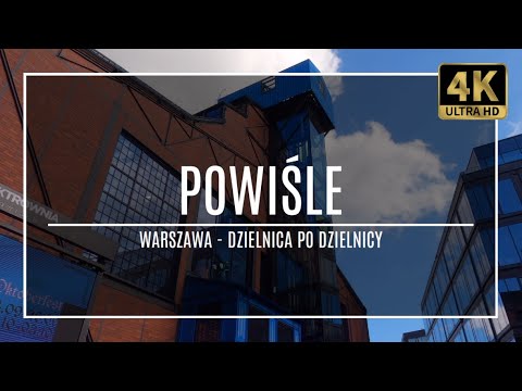 WARSZAWA [4K] – POWIŚLE – ZAKOCHAJ SIĘ W WARSZAWIE! (#17 z cyklu „dzielnica po dzielnicy”)