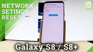 SAMSUNG Galaxy S8 / S8+ Reset Network Settings / Restore Network