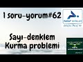 1 SORU-YORUM #62 | PARAFTAN BİR PROBLEM SORUSU ÇÖZÜMÜ