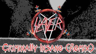 Slayer   Criminally Insane Remix