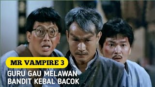 Download lagu AKSI GURU GAU MELAWAN BANDIT YANG KEBAL BACOK - ALUR CERITA FILM MR VAMPIRE 3 mp3