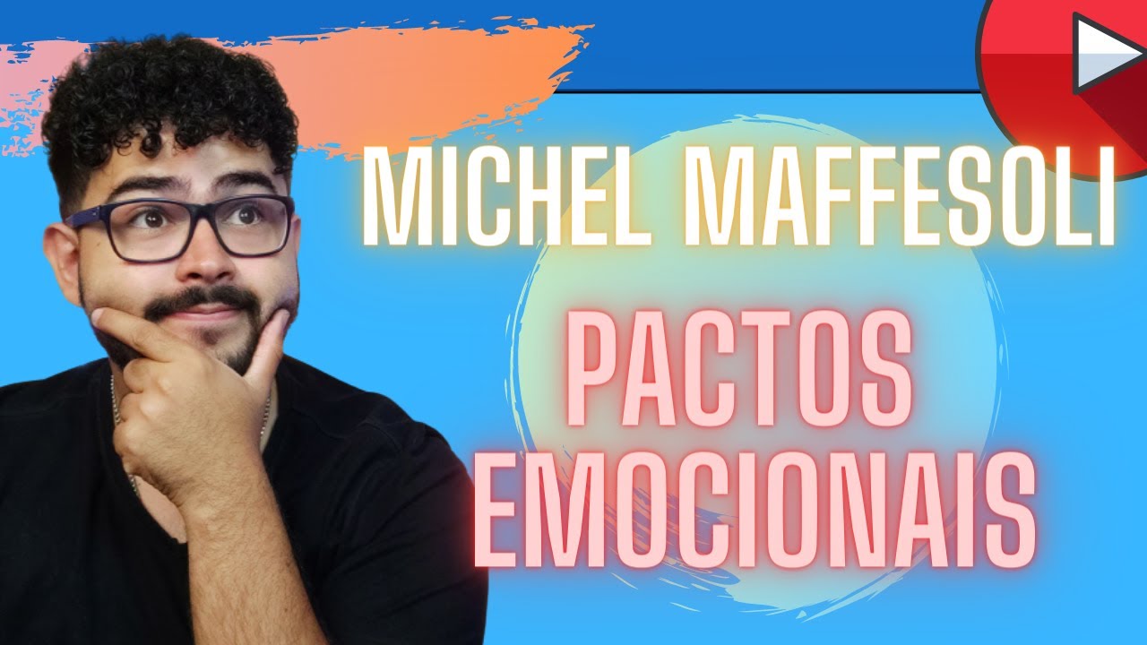 Pactos Emocionais  - Michel Maffesoli I Prof Toninho