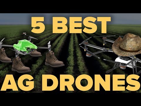 THE 5 BEST AGRICULTURE DRONES