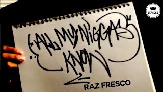Raz Fresco - All My Niggas Know (Music Video)