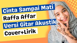 Download lagu Dengarkanlah Di Sepanjang Malam Aku Berdoa ( Lirik ) Cinta Sampai Mati - Raffa Affar by agusriansyah mp3