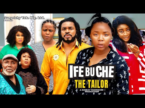 IFEBUCHE THE TAILOR (COMPLETE SEASON) - EKENE UMENWA, MALEEK MILTON 2023 Latest Nollywood Movie