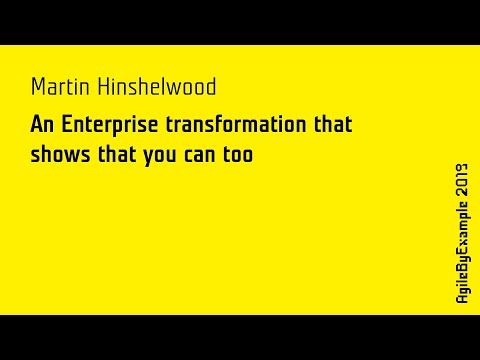AgileByExample 2019: Martin Hinshelwood - An Enterprise transformation that shows that you can too