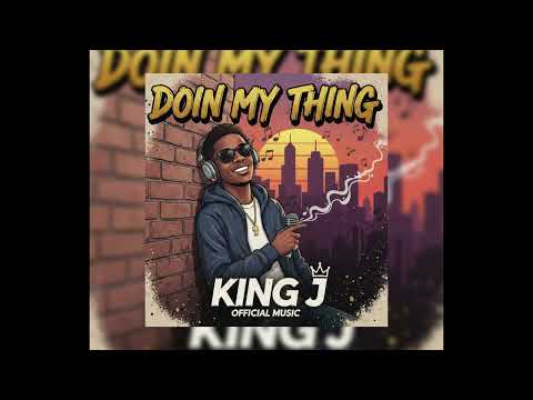 KING J - DOIN MY THING (Official Music)