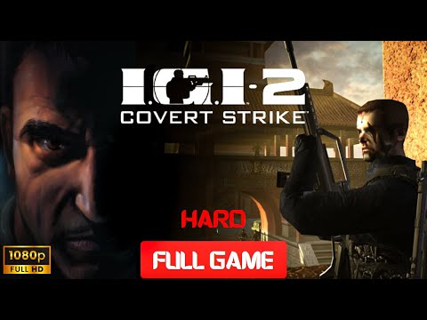 IGI 2: Covert Strike | Full Game - Epic Gameplay Walkthrough After Years Away! [Hard] 1080p60 FPS