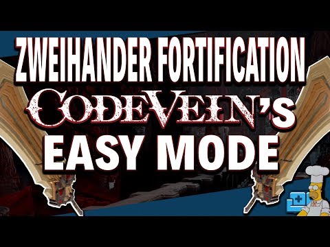 ZWEIHANDER FORTIFICATION - CODE VEIN'S EASY MODE | CODE VEIN GUIDE