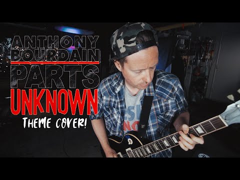 PARTS UNKNOWN THEME COVER // Anthony Bourdain CNN