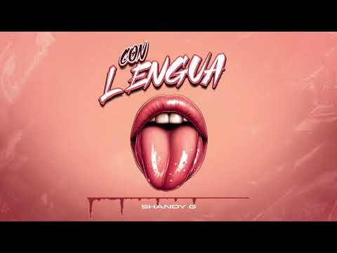 CON LENGUA - SHANDY G  (  VISUALIZER  )