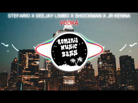 Stefario x Deejay Limbo x Shockman x JR Kenna - Vodka (Bass Boosted)