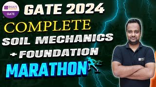 Complete Soil Mechanics + Foundation Marathon | GATE 2024 Civil Marathon Class | BYJU'S GATE
