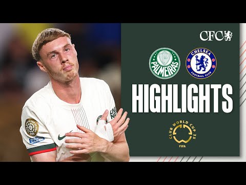Palmeiras 1-2 Chelsea | HIGHLIGHTS | FIFA Club World Cup 2025