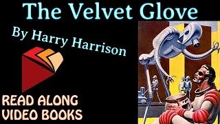 The Velvet Glove by Harry Harrison, Unabridged audiobook full length videobook