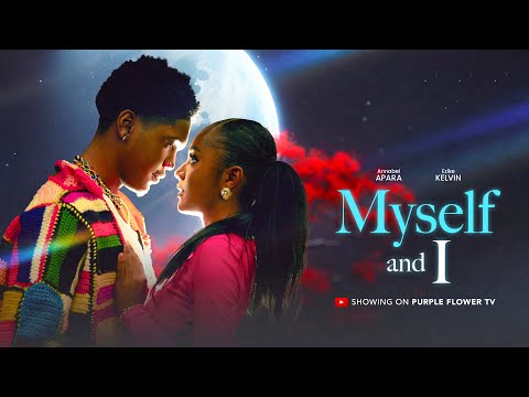 MYSELF AND I - KENZY EZIKE ANNABEL APARA  CHIOMA