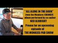 PROMO- All Alone In The Dark: The Making Of "CHANGES" in a future episode of The Monkees Pad Show - The Monkees Pad SHOW PROMO- All Alone In The Dark: The Making Of "CHANGES" in a future episode of The Monkees Pad Show
