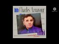 Charles Aznavour- Quando Il Cuore