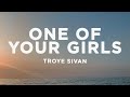 Troye Sivan One Of Your Girls Lyrics