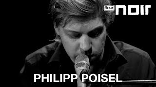Philipp Poisel - Eiserner Steg (live bei TV Noir)