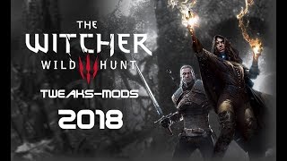 Witcher 3 Meilleurs Mods et Tweaks 2018