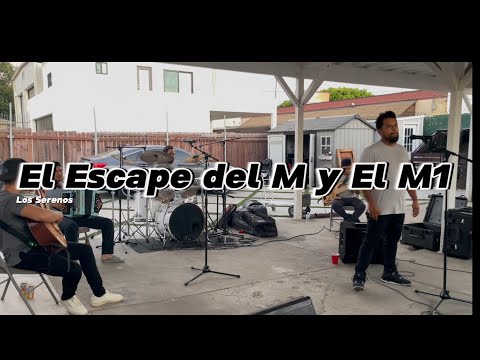 Los Serenos - El Escape del M y El M1 (En Vivo)(Corridos 2023)