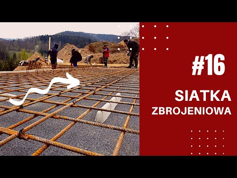 #16 ZBROJENIE PŁYTY FUNDAMENTOWEJ (CZ. 1) - JAK UŁOŻYĆ SIATKĘ ZBROJENIOWĄ? O CZYM WARTO PAMIĘTAĆ?