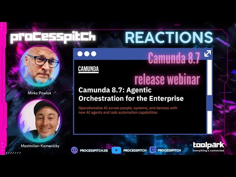 processpitch - REACTIONS, Thema: “Camunda 8.7 Release Webinar"