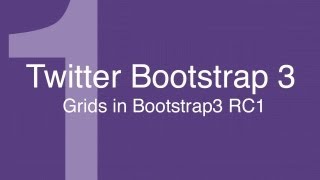 Twitter Bootstrap Tutorials 1: Introduction to grids in new bootstrap3 RC1