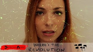 Depeche Mode - Where&#39;s the revolution [Cover by Lies of Love]