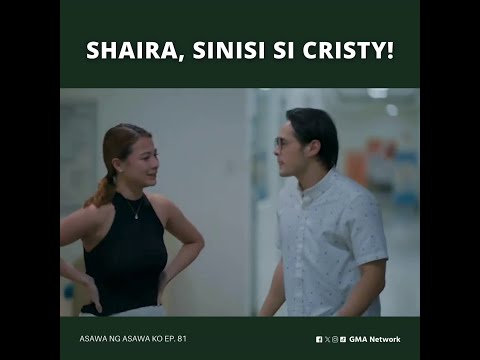 Asawa Ng Asawa Ko: Shaira, sinisi si Cristy! (Episode 81)