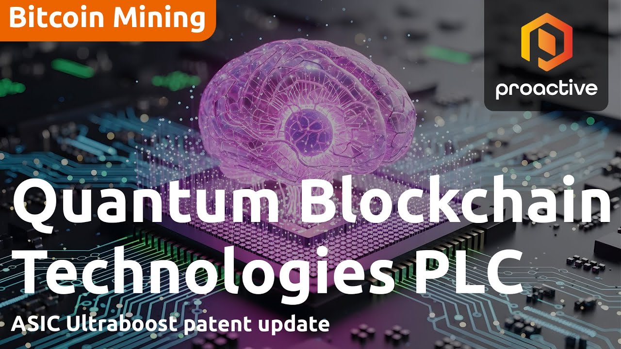 Quantum Blockchain Technologies CEO on ASIC Ultraboost & US patent progress