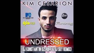 Kim Cesarion - Undressed (Dj Konstantin Ozeroff & Dj Sky Remix)